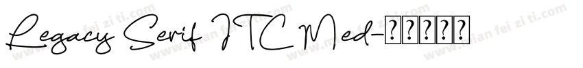 Legacy Serif ITC Med字体转换